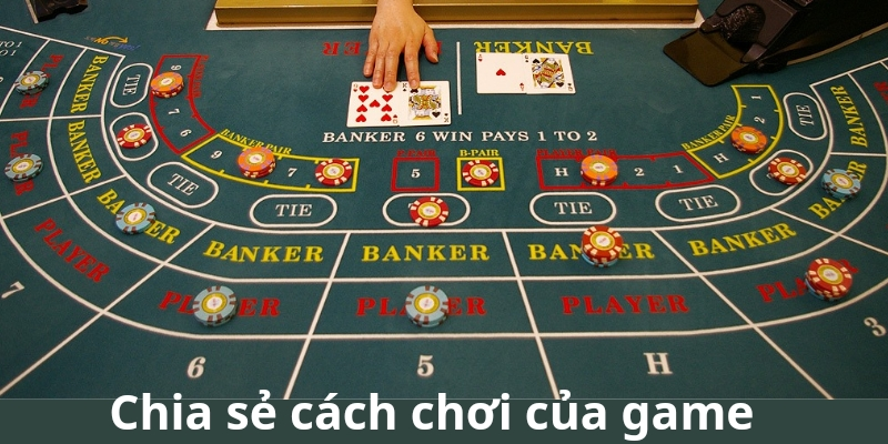 Chia sẻ cách chơi của game  